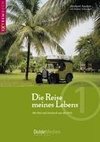 Die Reise meines Lebens