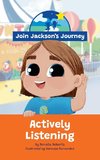 JOIN JACKSON's JOURNEY Actively Listening