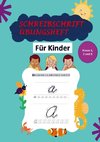 Schreibschrift Übungsheft Klasse 1, 2 und 3: Das Kursive Handschrift-Arbeitsbuch für Kinder