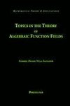 Topics in the Theory of Algebraic Function Fields