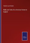 Walks and Talks of an American Farmer in England