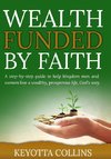 Wealth Funded By Faith