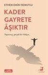 Kader Gayrete Asiktir