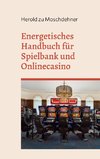 Energetisches Handbuch für Spielbank und Onlinecasino
