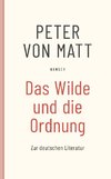 Das Wilde und die Ordnung