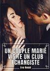 Un Couple Marié visite un Club Échangiste