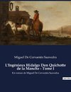 L'Ingénieux Hidalgo Don Quichotte de la Manche - Tome I