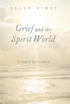 Grief and the Spirit World