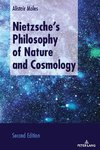 Nietzsche¿s Philosophy of Nature and Cosmology