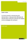 La (des)cortesía en situaciones de interacción y comunicación. Rituales de interacción y teoría de cortesía con énfasis en las estrategias de rechazos