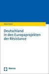 Deutschland in den Europaprojekten der Résistance