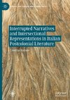 Interrupted Narratives and Intersectional Representations in Italian Postcolonial Literature