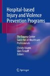 Hospital-based Injury and Violence Prevention Programs