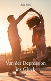 Von der Depression ins Glück