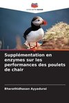 Supplémentation en enzymes sur les performances des poulets de chair