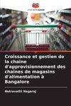 Croissance et gestion de la chaîne d'approvisionnement des chaînes de magasins d'alimentation à Bangalore