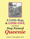 A Little Boy, a Little Girl, and Their Dog Named Queenie