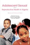 Adolescent Sexual And Reproductive Health In Nigeria