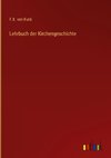 Lehrbuch der Kirchengeschichte