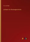 Lehrbuch der Kirchengeschichte