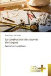 La construction des ¿uvres christiques