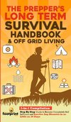 The Prepper's Long-Term Survival Handbook & Off Grid Living