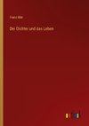 Der Dichter und das Leben