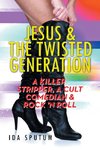 Jesus & the Twisted Generation