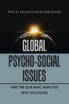 Global Psycho-Social Issues and the Qur'anic Analysis with Solutions