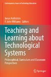 Teaching and Learning about Technological Systems