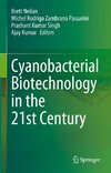 Cyanobacterial Biotechnology in the 21st Century