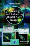 Creating and Enhancing Digital Astro Images