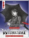 Das inoffizielle Wednesday Zeichnen- und Kreativ-Buch