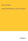 Lehrbuch der Einleitung in das Alte Testament