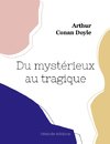 Du mystérieux au tragique