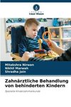 Zahnärztliche Behandlung von behinderten Kindern