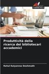 Produttività della ricerca dei bibliotecari accademici