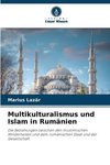 Multikulturalismus und Islam in Rumänien