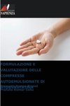 FORMULAZIONE E VALUTAZIONE DELLE COMPRESSE AUTOEMULSIONATE DI ATORVASTATINA