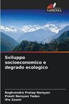 Sviluppo socioeconomico e degrado ecologico