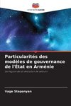 Particularités des modèles de gouvernance de l'État en Arménie