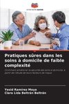 Pratiques sûres dans les soins à domicile de faible complexité