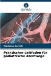 Praktischer Leitfaden für pädiatrische Atemwege