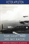 Tom Swift and His Sky Racer (Esprios Classics)