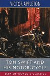 Tom Swift and His Motor-Cycle (Esprios Classics)