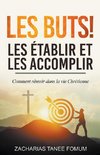 Les buts! les établir et les accomplir!!