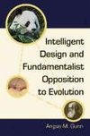 Gunn, A:  Intelligent Design and Fundamentalist Opposition t