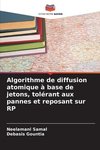 Algorithme de diffusion atomique à base de jetons, tolérant aux pannes et reposant sur RP