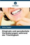 Gingivale und parodontale Veränderungen während der Trächtigkeit