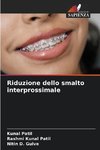 Riduzione dello smalto interprossimale